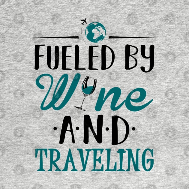 Fueled by Wine and Traveling by KsuAnn